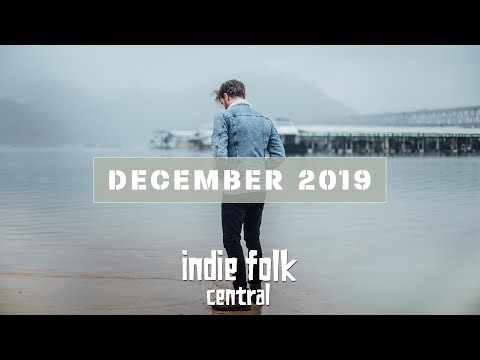 New Indie Folk; December 2019 Video