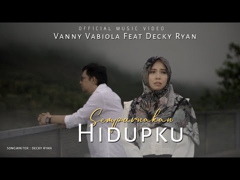 Vanny Vabiola Ft. Decky Ryan - Sempurnakan Hidupku (Official Music Video)