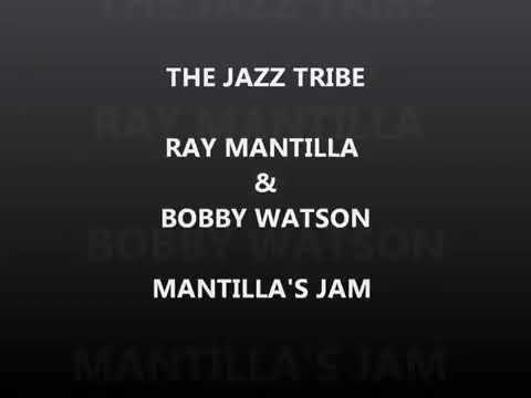 BOBBY WATSON & RAY MANTILLA   THE JAZZ TRIBE   MANTILLA'S JAM