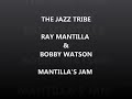BOBBY WATSON & RAY MANTILLA   THE JAZZ TRIBE   MANTILLA'S JAM