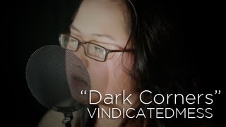 "Dark Corners" (2013) - An original song by Sheng