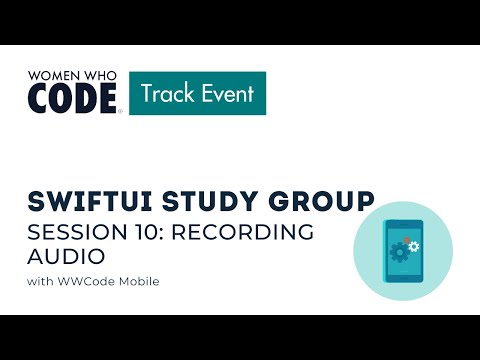 SwiftUI Study Group - Session 10: Recording Audio