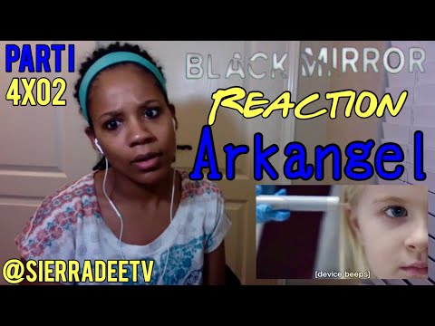 BLACK MIRROR *ARCHANGEL* 4x02  PART I - REACTION