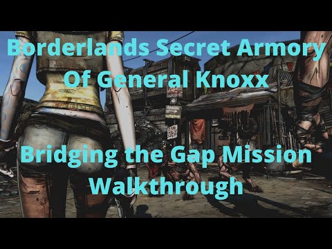 Borderlands Secret Armory Of General Knoxx Bridging the Gap Mission Walkthrough