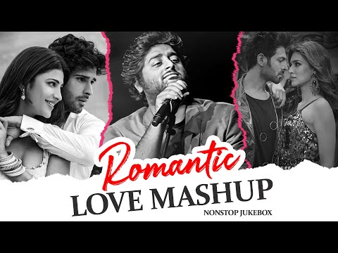 Romantic Love Mashup 2024 💚Nonstop Jukebox💚 Best of Arijit Singh,Jubin Nautiyal, Shreya Ghoshal💚