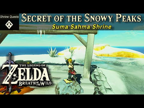 Secret of the Snowy Peaks, Suma Sahma Shrine | The Legend of Zelda, BOTW Shrine Quest Tutorial