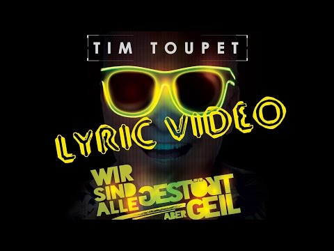 Tim Toupet - Wir sind alle gestört aber geil (Lyric Video)