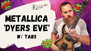 Metallica Dyers Eve Guitar Lesson + Tutorial