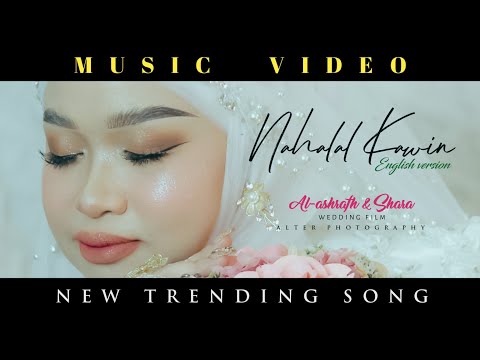 NAHALAL KAWIN ENGLISH VERSION - AL-ASHRAFH AND SHARA WEDDING HIGHLIGHTS  ALTER PHOTOGRAPHY FILM