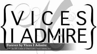 Forever by Vices I Admire