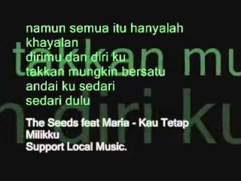 The Seeds feat Maria  Kau Tetap Milikku