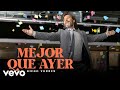 Diego Torres - Mejor Que Ayer (Official Video)