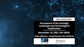 Colloquium: Perceptions of the Strategic Landscape and Technological Implications