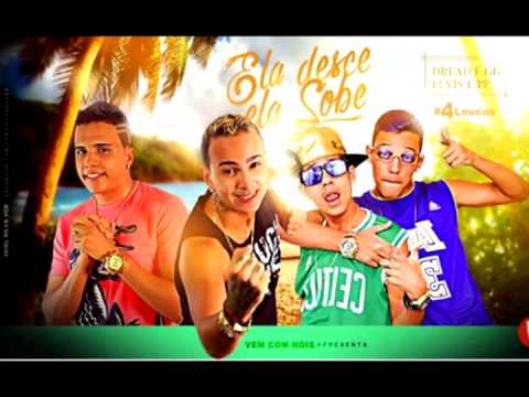 DREAD E GG  E ELVIS E PP -  ELA DESCE, ELA SOBE - MÚSICA NOVA 2015