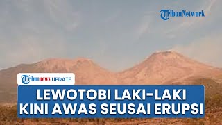 Kembali Erupsi Dahsyat, Gunung Lewotobi Laki-laki di Flores Timur NTT Kembali Naik Level Awas
