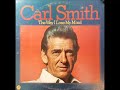 Carl Smith - Everything I Touch Turns To Sugar