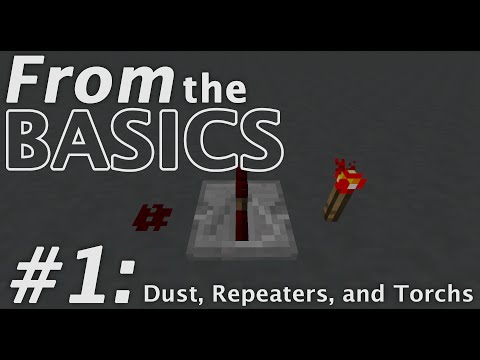 From the Basics #1: Dust, Repeaters, and Torches