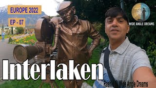 A Day in Interlaken |EP-07| How 2 Spend A Fun-Filled Day In Switzerland?