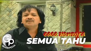 Download lagu Caca Handika - Semua Tahu mp3 Download lagu Caca Handika - Semua Tahu mp3