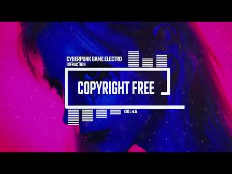 Cyberpunk Game Electro by Infraction [No Copyright Music] / The Riot