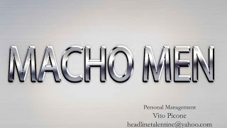 Macho Men Promotional Video