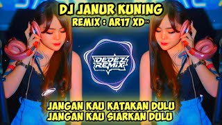 Download lagu DJ JANUR KUNING DANGDUT - REMIX AR17 XD™  [ DEDEZ FR4DETHA X RYAN ALVAREZ X ALDY•RS ]  FYP TIKTOK mp3