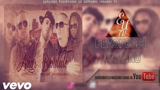 Amor Bandido (Oficial Remix) FlashBack ★ Golpe A Golpe Ft Nicky Jam &amp; Mackie