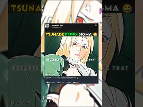 Tsunade being SIGMA 🗿☠️