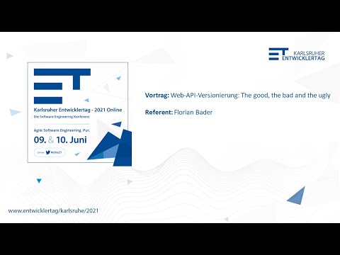 Web-API-Versionierung The good, the bad and the ugly - Karlsruher Entwicklertag 2021
