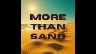 More than Sand