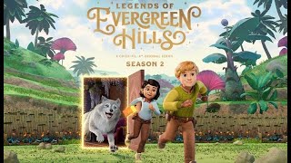 Legends of Evergreen Hills | Season 2: 30s Trailer