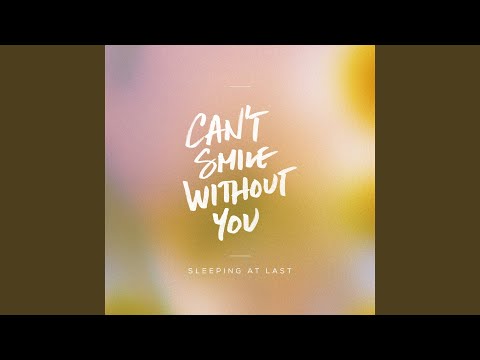 Video thumbnail for Can’t Smile Without You