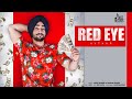Red Eye Full HD Avtaar Punjabi Songs 2018 Punjabi Songs 2018