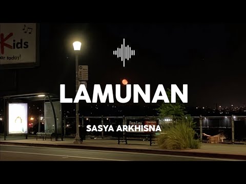 Lamunan | Sasya Arkhisna (lirik lagu)