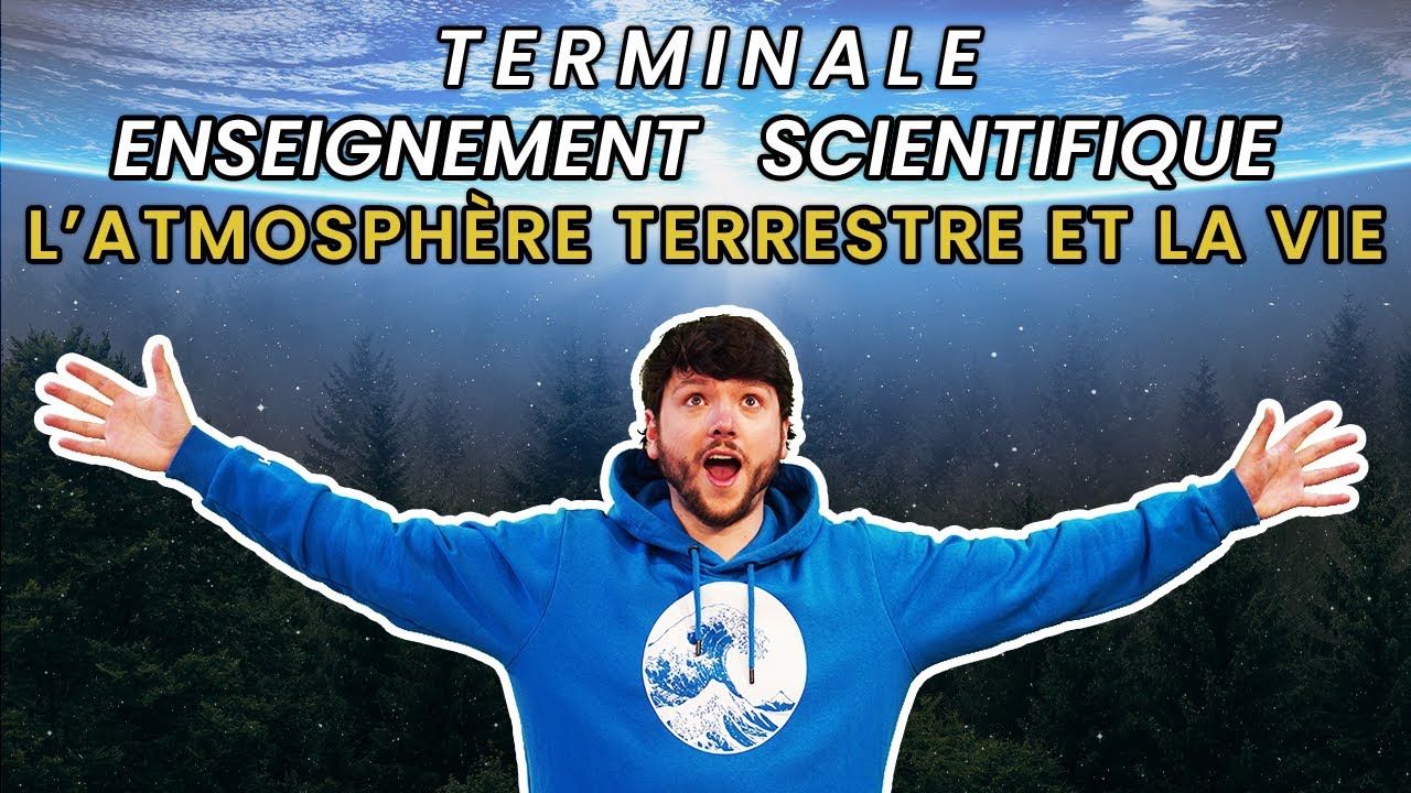 L’ATMOSPHÈRE TERRESTRE ET LA VIE - Enseignement Scientifique Terminale