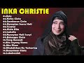 INKA CHRISTIE FULL ALBUM LAGU LAWAS 90an Rela