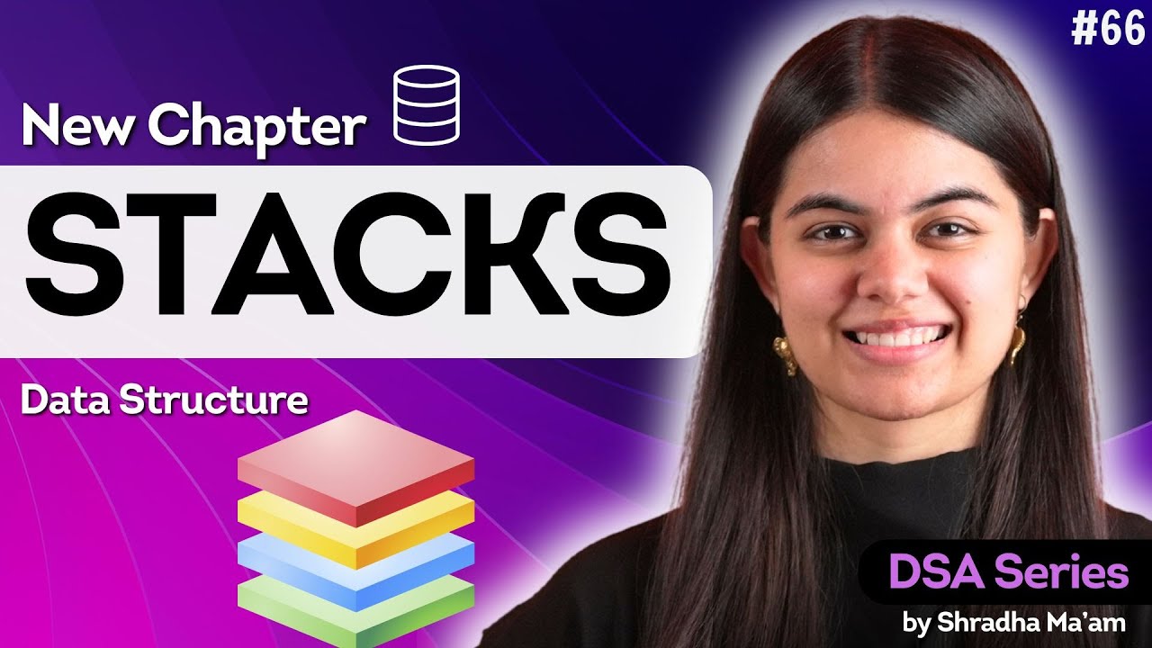 Introduction to STACKS | Data Structures & Algorithms | Lecture 66