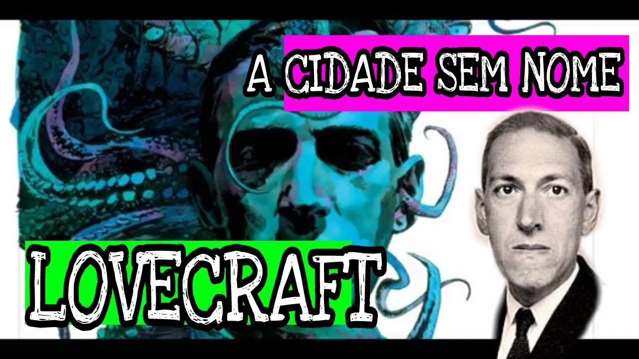 #67 A Cidade sem Nome - Lovecraft - Conto um Conto
