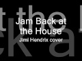 Jimi Hendrix - Beginnings - Jam back at the house Cover