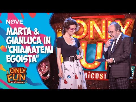 Marta & Gianluca in "Chiamatemi Egoista" | ONLY FUN