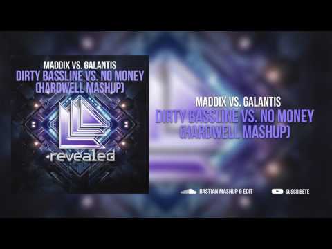 Maddix vs Galantis - Dirty Bassline vs No Money (Hardwell Mashup)