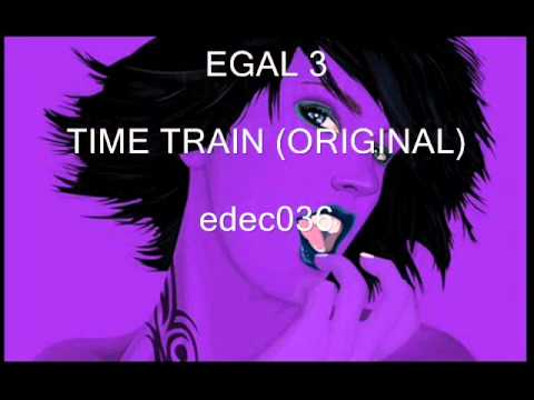 EGAL 3  - Time Train (original)