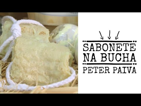 Sabonete na Bucha - Peter Paiva