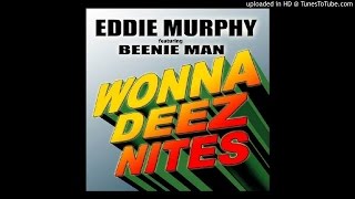EDDIE MURPHY FT. BEENIE MAN - WONNA DEEZ NITES - PANDA BEAR PRODUCTIONS - 2015  @DjFou4