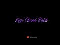 Koi Chand Rakh Song Whatsapp Status Lyrics Rahat Fateh Ali Khan ARY Digital Drama