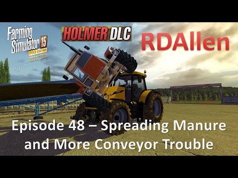 Farming Simulator 15 Gold Edition Sosnovka E48 - Spreading Manure and More Conveyor Trouble