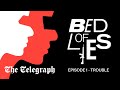 Bed Of Lies Series 3 Episode 1 Trouble Podcast