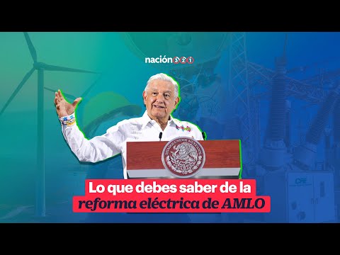 ¿Qué es el autoabastecimiento energético y por qué causa polémica en México? – Nacion321