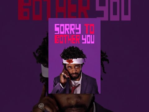 Sorry to Bother You