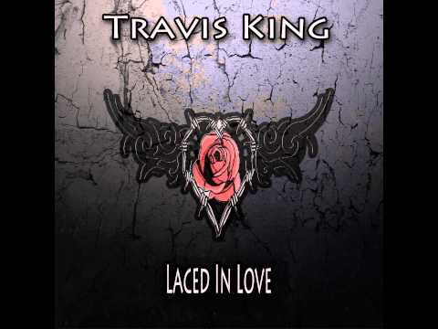 Travis A. King-Laced In Love